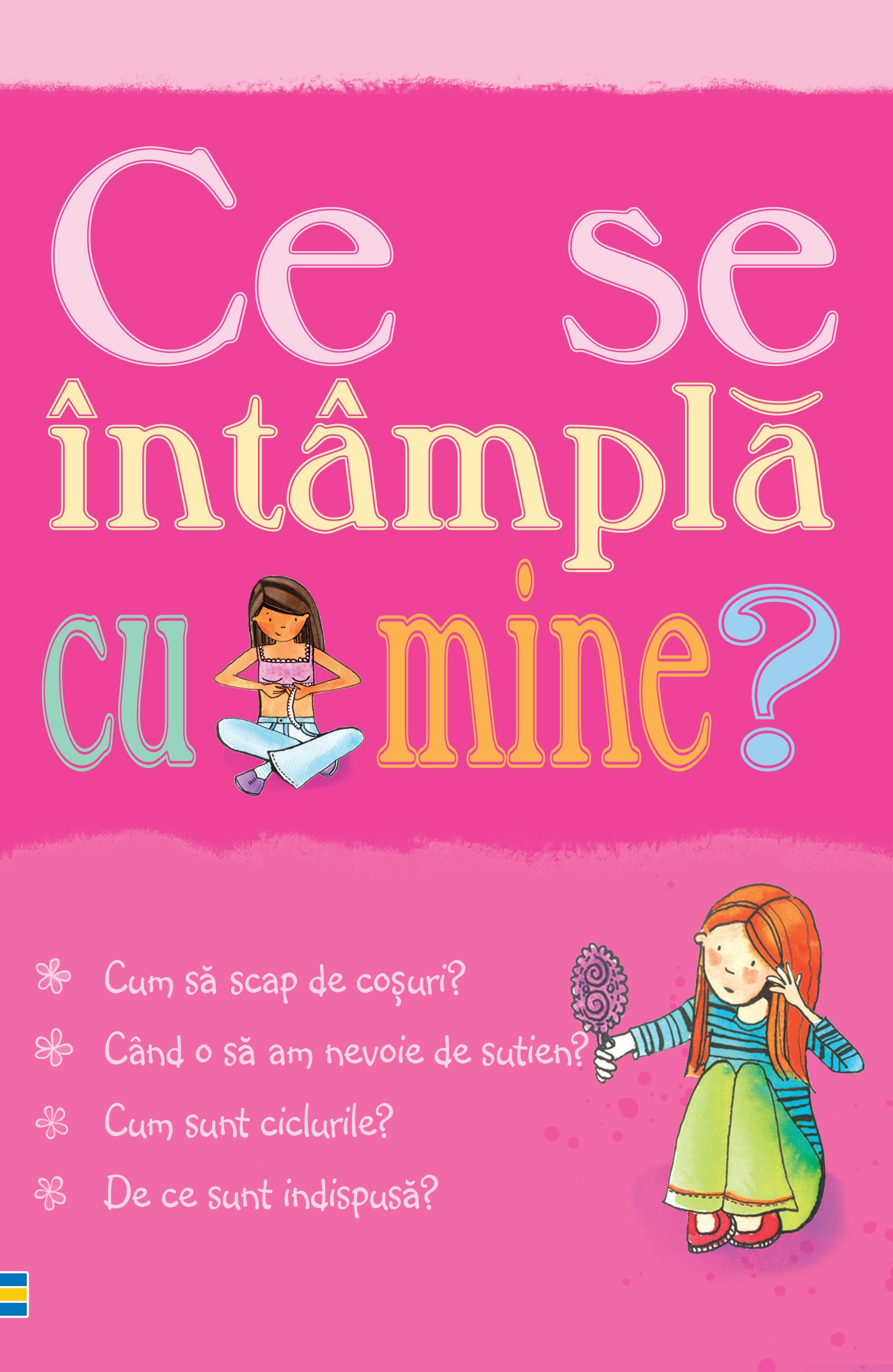Ce se întâmplă cu mine? (pentru fete)